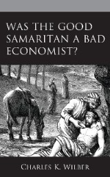 Was the Good Samaritan a Bad Economist?