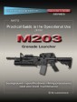 Practical Guide to the Operational Use of the M203 Grenade Launcher