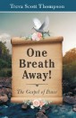 One   Breath  Away!