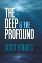 The Deep & the Profound