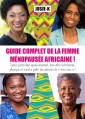Guide complet de la femme ménopausée africaine !