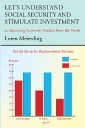 Let's Understand Social Security and Stimulate Investment
