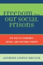 Freedom from Our Social Prisons