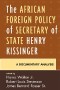 The African Foreign Policy of Secretary of State Henry Kissinger