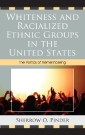 Whiteness and Racialized Ethnic Groups in the United States