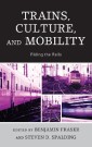 Trains, Culture, and Mobility