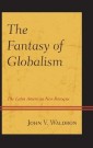 The Fantasy of Globalism