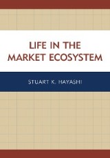Life in the Market Ecosystem