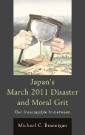 Japan's March 2011 Disaster and Moral Grit