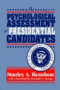 The Psychological Assessment of Presidential Candidates