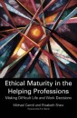 Ethical Maturity in the Helping Professions