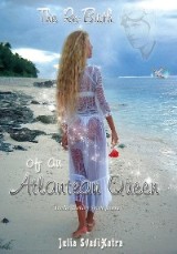 The Re-Birth of an Atlantean Queen