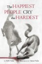 The Happiest People Cry the Hardest