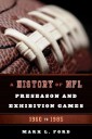 A History of NFL Preseason and Exhibition Games