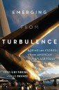 Emerging from Turbulence