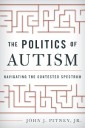 The Politics of Autism