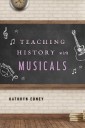 Teaching History with Musicals