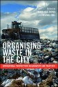 Organising Waste in the City