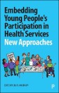 Embedding Young People's Participation in Health Services