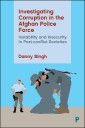 Investigating Corruption in the Afghan Police Force