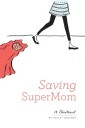 Saving Super Mom