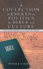 A Collection of Essays on Politics, the Bible and Culture