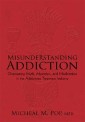 Misunderstanding Addiction