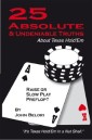 Twenty-Five Absolute and Undeniable Truths About Texas Hold'Em