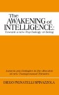 The Awakening of Intelligence: Toward a New Psychology of Being