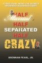 Half Married Half Separated Half Crazy