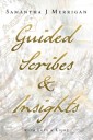 Guided Scribes  & Insights