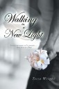 Walking in a New Light