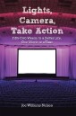 Lights, Camera, Take Action