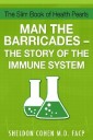 The Slim Book of Health Pearls: Man the Barricades - The Story of the Immune System