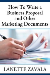 How To Write a Business Proposal and Other Marketing Documents