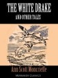 The White Drake and Other Tales (Mermaids Classics)
