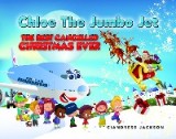 Chloe the Jumbo Jet: The Best Cancelled Christmas Ever