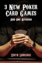 3 New Poker Card Games and 1 Revision