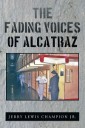 The Fading Voices of Alcatraz