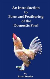 An Introduction to Form and Feathering of the Domestic Fowl