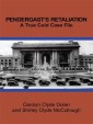 Pendergast's Retaliation