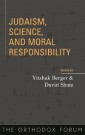 Judaism, Science, and Moral Responsibility