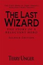 The Last Wizard - the Story of a Reluctant Hero        Second Edition