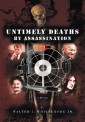 Untimely Deaths by Assassination