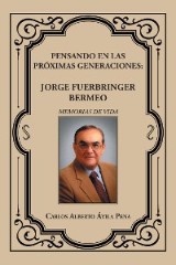Pensando En Las Próximas Generaciones: Jorge Fuerbringer Bermeo