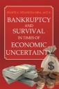 Bankruptcy and Survival in Times of Economic Uncertainty