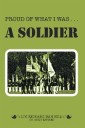 Proud of What I Was - a Soldier