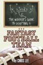 The Winner'S Guide to Drafting a Fantasy Football Team
