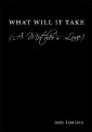 What Will It Take (A Mother's Love)