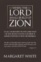 When the Lord Shall Build up Zion